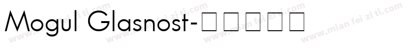 Mogul Glasnost字体转换